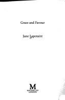 Cover of: Grace and Favour by Jane Lapotaire
