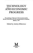 Cover of: Technology and Economic Progress (British Association for the Advancement of Science) by Aubrey Silberston