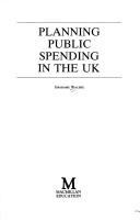 Cover of: Planning Public Spending in the United Kingdom
