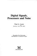 Cover of: Digital Signals, Processors and Noise (Macmillan New Electronics)