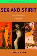 Cover of: Sex and spirit by Clifford Bishop