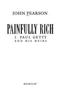Cover of: Painfully Rich by John Pearson
