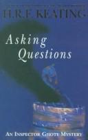 Cover of: Asking Questions [Inspector Ghote] by H. R. F. Keating