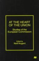 Cover of: At the heart of the Union: studies of the European Commission