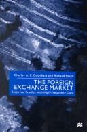 Cover of: The Foreign Exchange Market: Empirical Studies With High-Frequency Data