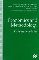 Cover of: Economics and Methodology: Crossing Boundaries : Proceedings of the Iea Conference Held in Bergamo, Italy (I.E.a. Conference Volume, No. 126.)