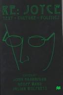 Cover of: Re: Joyce: Text, Culture, Politics