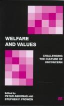 Cover of: Welfare and values: challenging the culture of unconcern