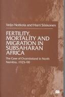 Cover of: Fertility, Mortality, and Migration in Subsaharan Africa by Veijo Notkola, Harri Siiskonen