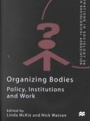 Cover of: Organizing Bodies (Explorations in Sociology) by 