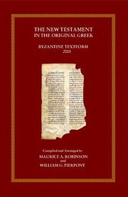 Cover of: The New Testament in the original Greek: Byzantine textform