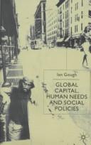Cover of: Global Capital, Human Needs, and Social Policies: Selected Essays, 1994-99