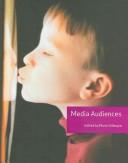 Cover of: Media Audiences (Understanding Media) | Marie Gillespie