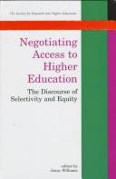 Cover of: Negotiating access to higher education: the discourse of selectivity and equity