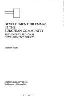 Cover of: Development dilemmas in the European Community: rethinking regional development policy