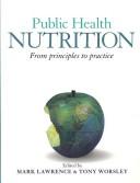Cover of: Public Health Nutrition by Mark Lawrence, Tony Worsley