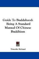 Cover of: Guide To Buddahood by Timothy Richard
