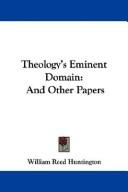 Theology's eminent domain by William Reed Huntington