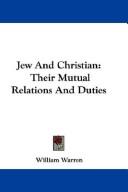 Cover of: Jew And Christian: Their Mutual Relations And Duties
