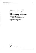 Cover of: Highway Winter Maintenance (ICE Design and Practice Guides)