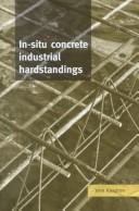 Cover of: In-Situ Concrete Industrial Hardstandings: Specification, Design, Construction and Behaviour