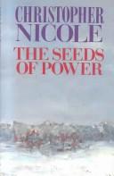 Cover of: The Seeds of Power (Russian Quartet) by Christopher Nicole