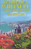Cover of: The Fragrant Harbour by Barbara Whitnell