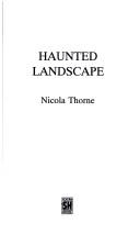 Cover of: Haunted Landscape by Nicola Thorne