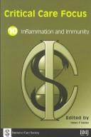 Cover of: Critical Care Focus 10: Inflammation and Immunity