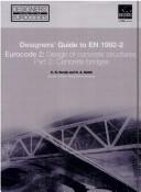 Cover of: Designers' Guide to EN 1992-1-2 Eurocode 2: Design of concrete structures. Part 2: Concrete Bridges (Designers' Guides to the Eurocodes)