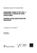 Cover of: Designers' Guide to EN 1993-1-1 Eurocode 3: Design of Steel Structures