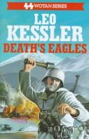 Cover of: Death's eagles: an S.S. Wotan adventure