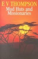 Cover of: Mud Huts and Missionaries