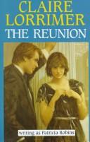 Cover of: The Reunion by Claire Lorrimer, Patricia Robins