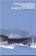 Cover of: Computer Integrated Planning and Design for Construction