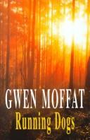 Cover of: Running Dogs by Gwen Moffat, Gwen Moffat