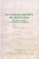 La Comedia erudita de Sepúlveda by Julio Alonso Asenjo