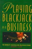Cover of: Playing Blackjack As a Business by Lawrence Revere