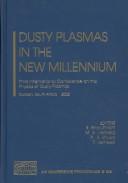 Dusty plasmas in the new millennium