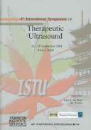 Cover of: Therapeutic Ultrasound: 4th International Symposium on Therapeutic Ultrasound (AIP Conference Proceedings)