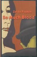 Cover of: So Much Blood by Zelda Popkin