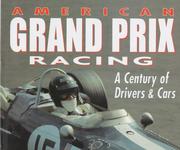 Cover of: American Grand Prix racing: a century of drivers & cars