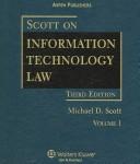 Cover of: Scott on Information Technology Law (Supplemented Annually) by Michael D. Scott