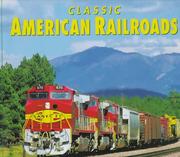 Cover of: Classic American railroads by Mike Schafer