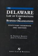 Cover of: The Delaware Law of Corporations & Business Organizations by R. Franklin Balotti, Jesse A. Finkelstein