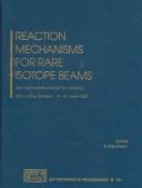 Cover of: Reaction Mechanisms for Rare Isotope Beams | Alex Brown