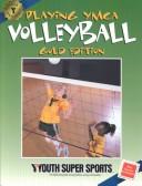 Cover of: Playing Ymca Volleyball by YMCA of the USA