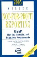 Cover of: Miller Not-for-profit Reporting 2005 by Mary E. Foster, Howard Becker