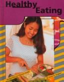 Cover of: Healthy Eating (Perspectives on Physical Health)