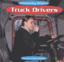 Cover of: Truck Drivers (Community Helpers)